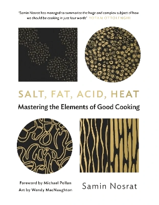 Salt, Fat, Acid, Heat: Mastering the Elements of Good Cooking Samin Nosrat Canongate Books φωτογραφία