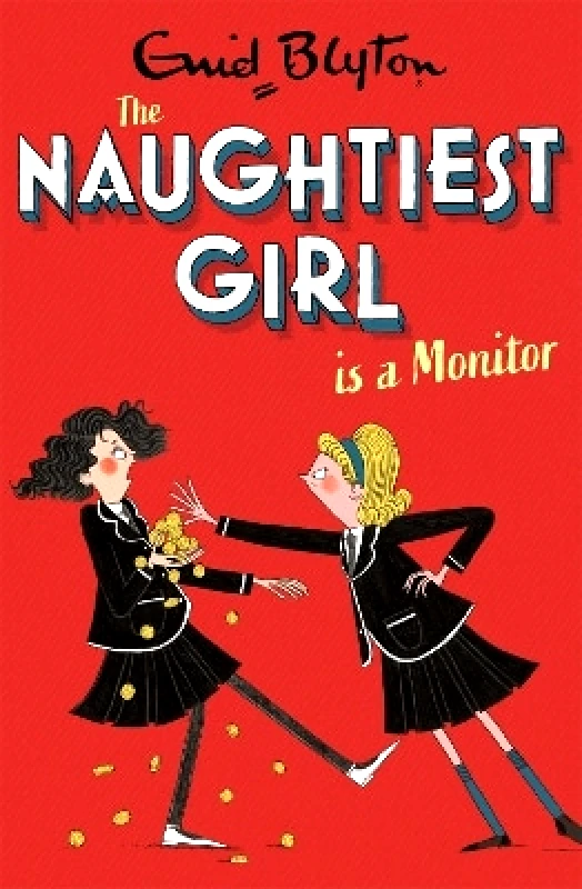 Hodder Children's Books The Naughtiest Girl: Naughtiest Girl Is A Monitor: Book 3 Enid Blyton Hodder Children's Books 0810