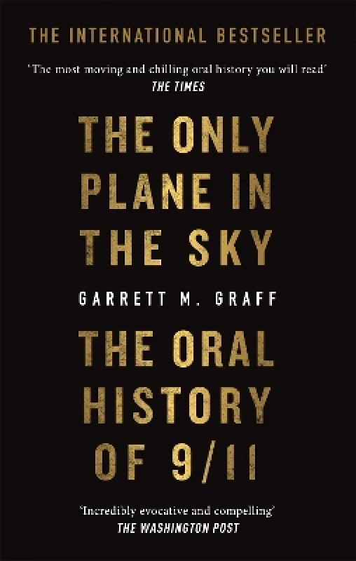 Monoray The Only Plane in the Sky: The Oral History of 9/11 on the 20th Anniversary Garrett M. Graff Monoray 1012