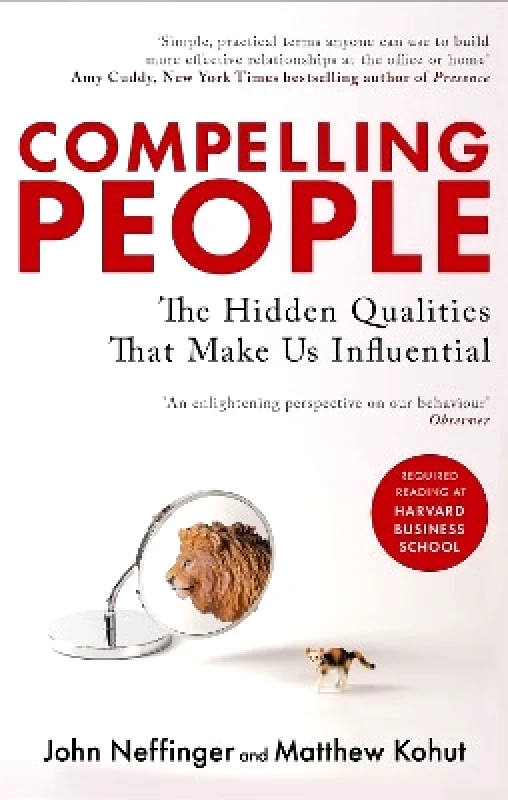 Piatkus Books Compelling People: The Hidden Qualities That Make Us Influential Matthew Kohut Piatkus Books