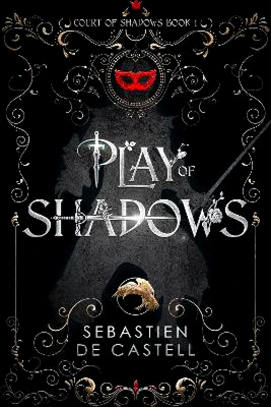 Arcadia Books Play of Shadows: Thrills, Wit And Swordplay with a new generation of the Greatcoats! Sebastien De Castell Arcadia Books 0326