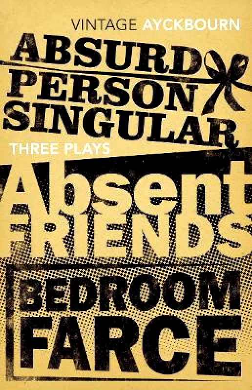 Three Plays - Absurd Person Singular, Absent Friends, Bedroom Farce Alan Ayckbourn Vintage Classics φωτογραφία
