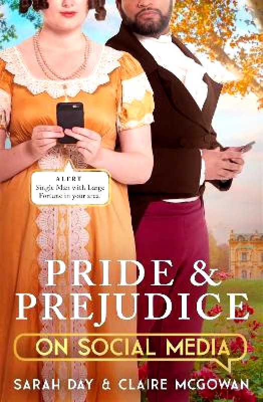 Hodder Studio Pride and Prejudice on Social Media: The perfect gift for fans of Jane Austen Claire McGowan Hodder Studio Hardback 2021