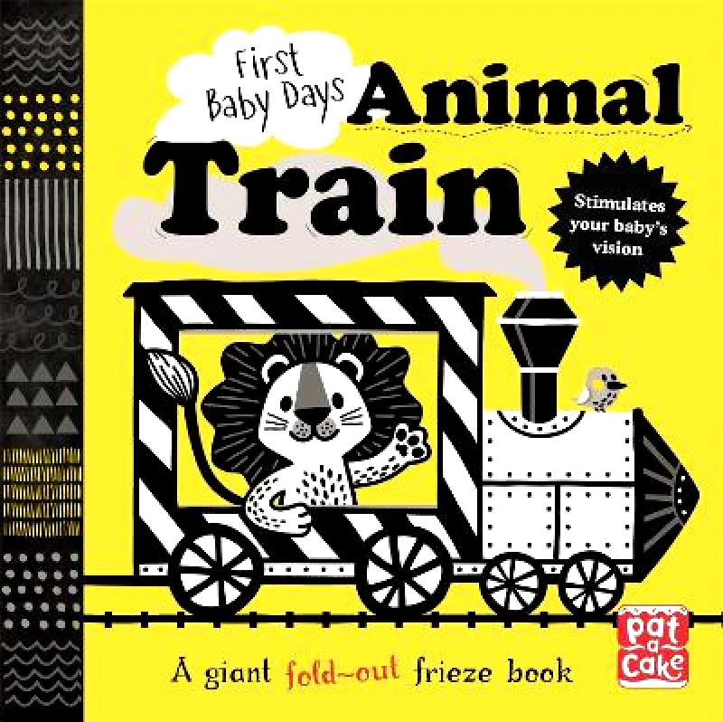 Pat-a-Cake First Baby Days: Animal Train: A high-contrast, fold-out board book Pat-a-Cake 0612