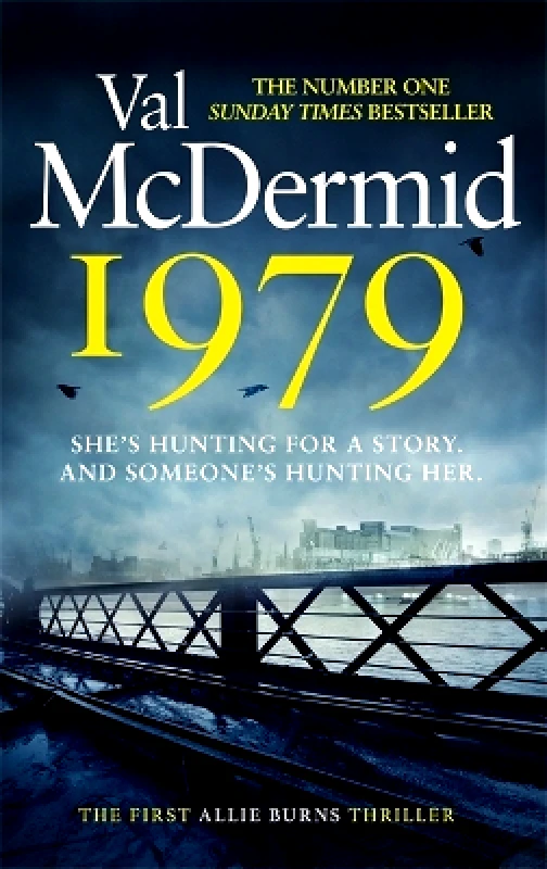 Little, Brown 1979: The unmissable first thriller in an electrifying, brand-new series from the No.1 bestseller Val McDermid Little, Brown 0810