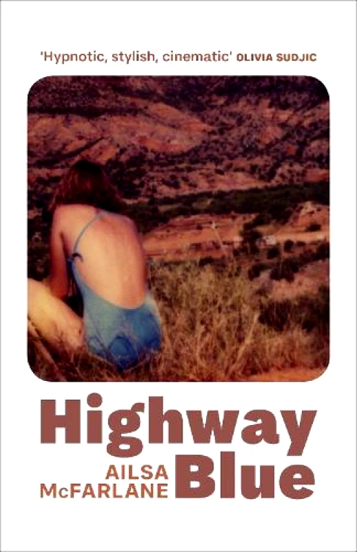 Harvill Secker Highway Blue Ailsa McFarlane Harvill Secker Hardback