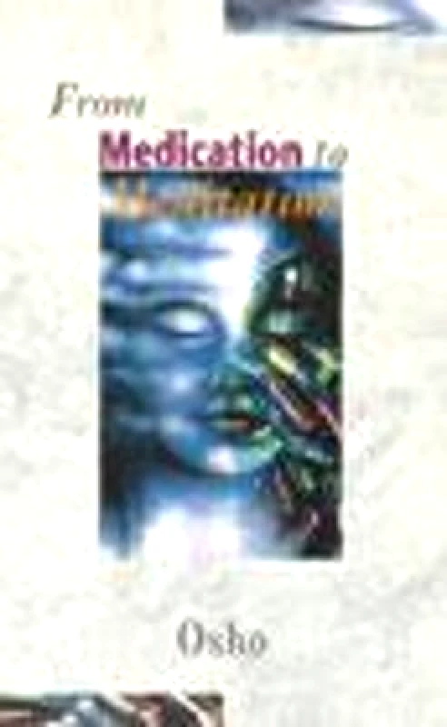 C W Daniel Co Ltd From Medication To Meditation Osho C W Daniel Co Ltd