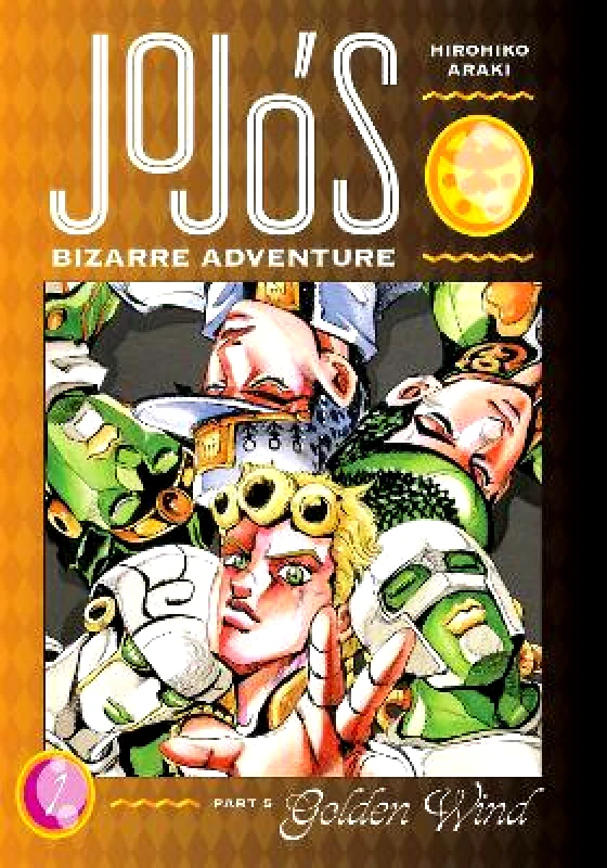 Viz Media, Subs. of Shogakukan Inc JoJo's Bizarre Adventure: Part 5--Golden Wind, Vol. 1 Hirohiko Araki Viz Media, Subs. of Shogakukan Inc Hardback