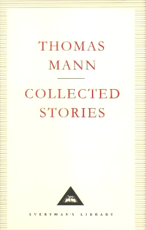 Everyman's Library Collected Stories Thomas Mann Everyman's Library
