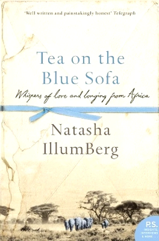 HarperPerennial Tea on the Blue Sofa: Whispers of Love and Longing from Africa Natasha Illum Berg HarperPerennial