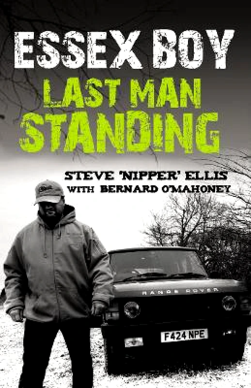 Mainstream Publishing Essex Boy: Last Man Standing Steven Ellis Mainstream Publishing