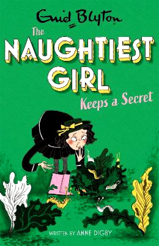 Hodder Children's Books The Naughtiest Girl: Naughtiest Girl Keeps A Secret: Book 5 Anne Digby Hodder Children's Books Paperback / softback 2021