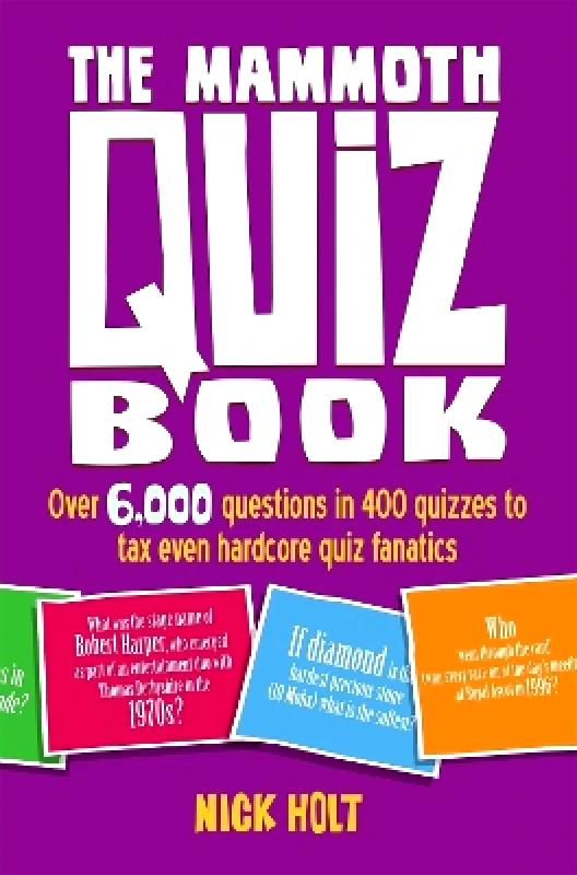 Robinson The Mammoth Quiz Book: Over 6,000 questions in 400 quizzes to tax even hardcore quiz fanatics Nick Holt Robinson 0815
