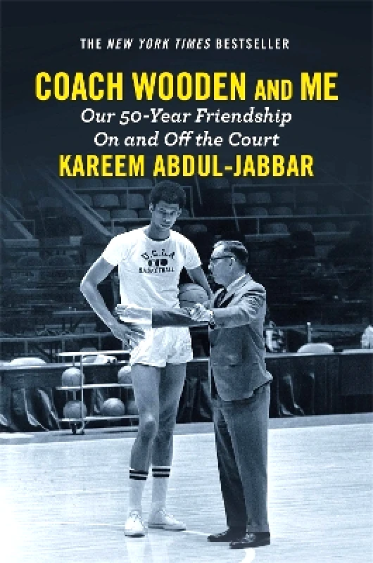 Grand Central Publishing Coach Wooden and Me: Our 50-Year Friendship On and Off the Court Kareem Abdul-Jabbar Grand Central Publishing 0626