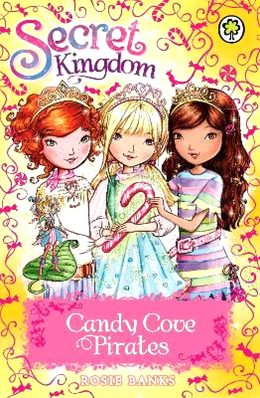 Orchard Books Secret Kingdom: Candy Cove Pirates: Special 6 Rosie Banks Orchard Books 0310