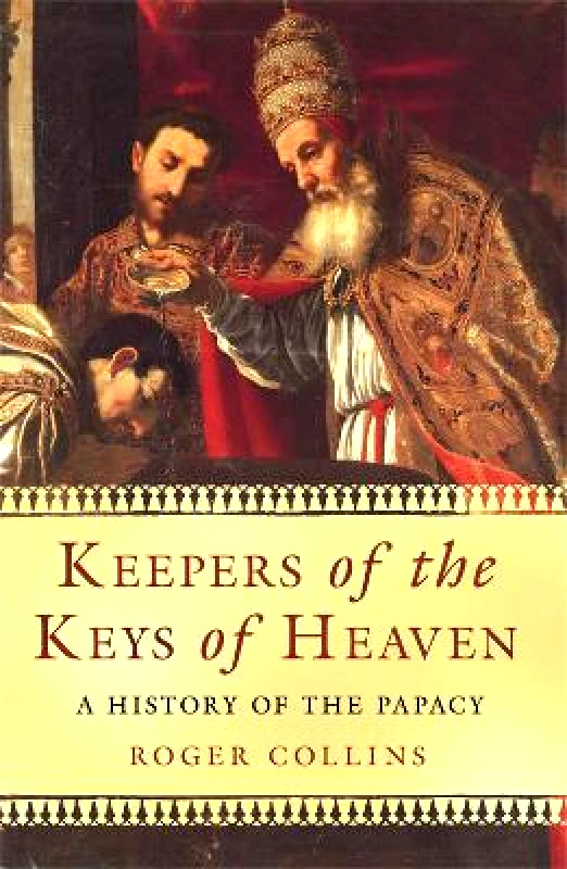 Weidenfeld & Nicolson Keepers of the Keys of Heaven: A History of the Papacy Roger Collins Weidenfeld & Nicolson 0501