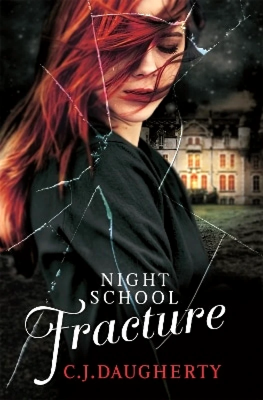 ATOM Night School: Fracture: Number 3 in series C. J. Daugherty ATOM 0820