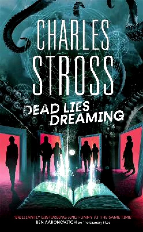Orbit Dead Lies Dreaming: Book 1 of the New Management, A new adventure begins in the world of the Laundry Files Charles Stross Orbit 1027