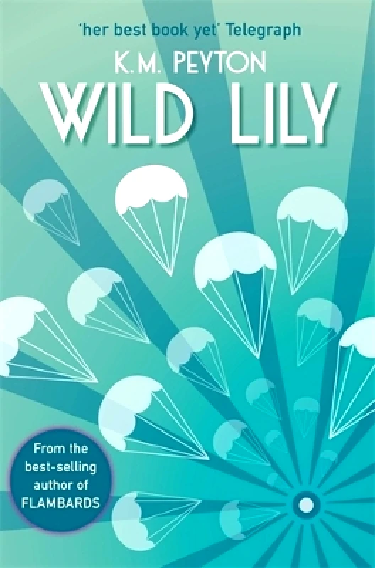 David Fickling Books Wild Lily K. M. Peyton David Fickling Books