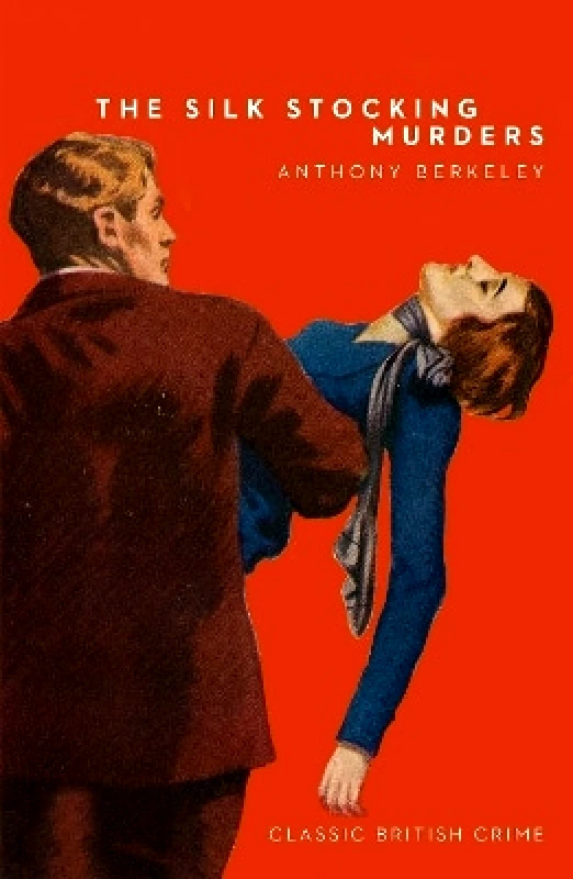 Collins Crime Club The Silk Stocking Murders Anthony Berkeley Collins Crime Club
