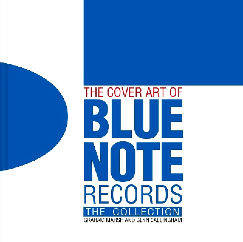 Collins & Brown The Cover Art of Blue Note Records: The Collection Glyn Callingham Collins & Brown 0415