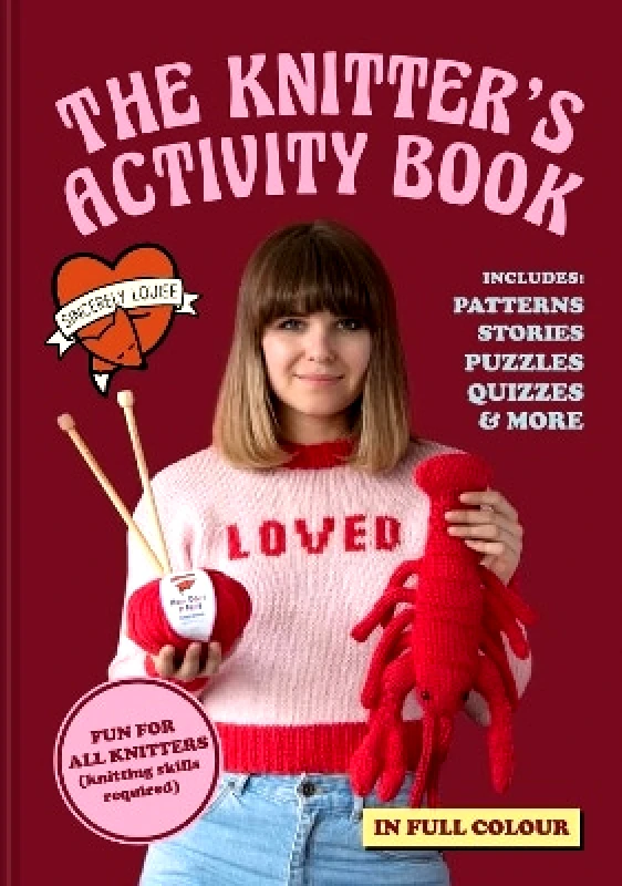 Collins & Brown The Knitter's Activity Book: Patterns, stories, puzzles, quizzes & more Sincerely Louise Collins & Brown 0704