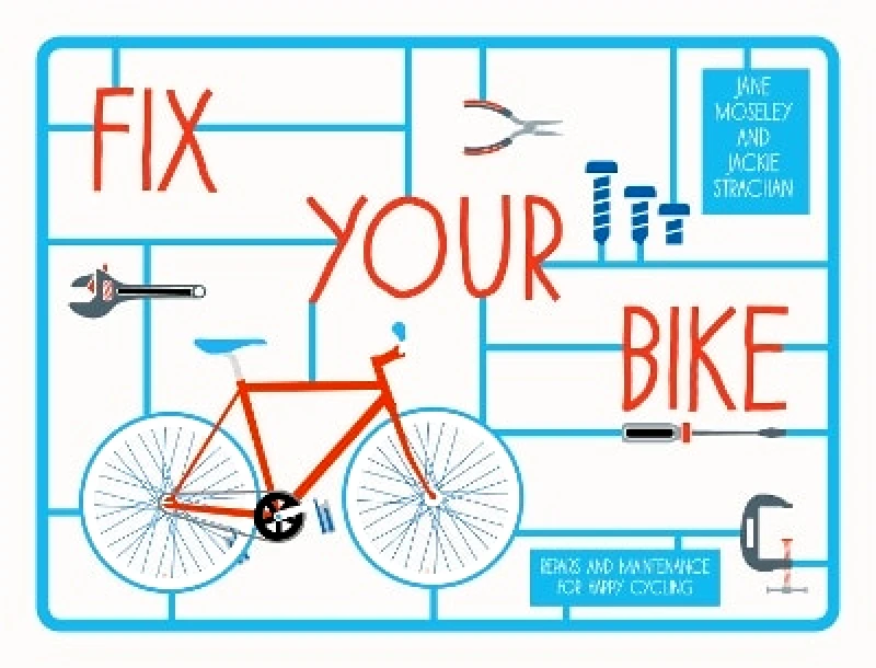 Portico Fix Your Bike: Repairs and Maintenance for Happy Cycling Jane Moseley Portico 0903