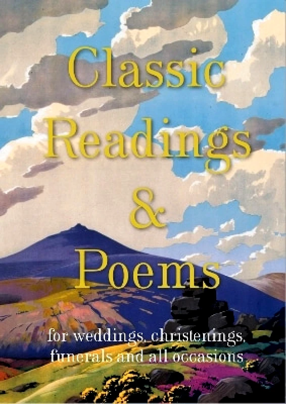 Batsford Classic Readings and Poems: a collection for weddings, christenings, funerals and all occasions Jane McMorland Hunter Batsford 0501