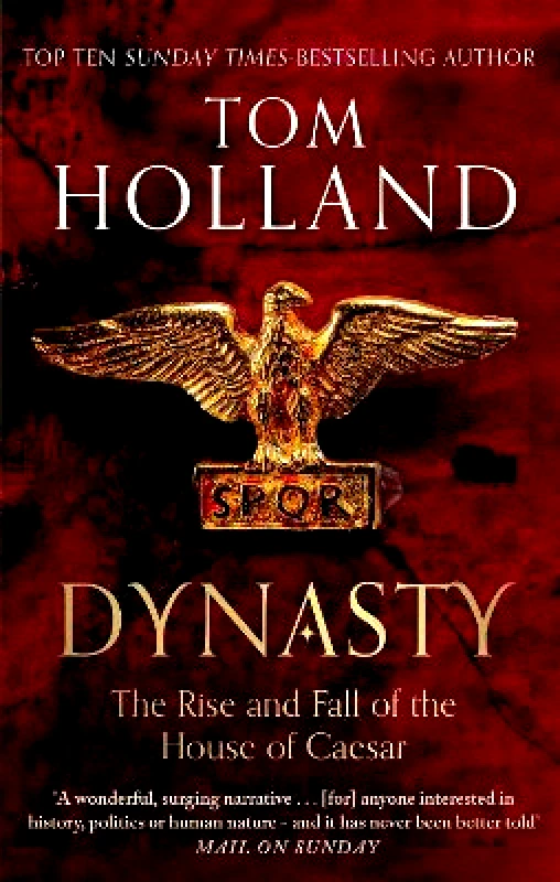 Abacus Dynasty: The Rise and Fall of the House of Caesar Tom Holland Abacus