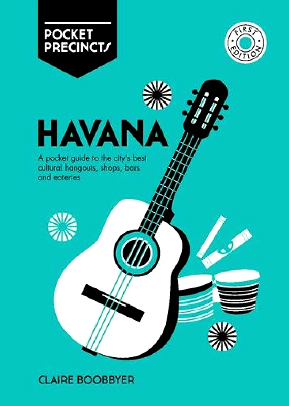 Havana Pocket Precincts: A Pocket Guide to the City's Best Cultural Hangouts, Shops, Bars and Eateries Claire Boobbyer Explore Australia Paperback / softback φωτογραφία