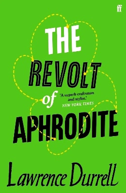 Faber & Faber The Revolt of Aphrodite: Tunc and Nunquam Lawrence Durrell Faber & Faber