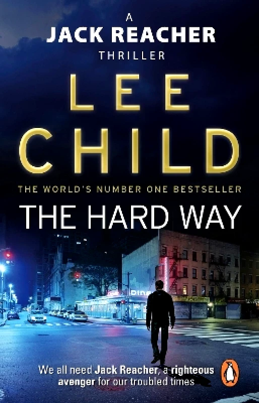 Bantam Books (Transworld Publishers a division of the Random House Group) The Hard Way: (Jack Reacher 10) Lee Child Bantam Books (Transworld Publishers a division of the Random House Group)