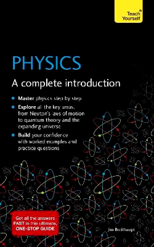 Teach Yourself Books Physics: A complete introduction Jim Breithaupt Teach Yourself Books 1212