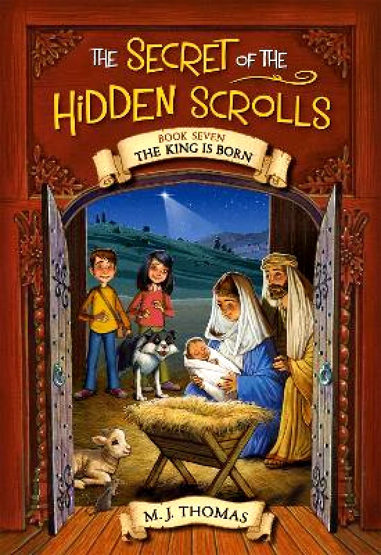 Center Street The Secret of the Hidden Scrolls: The King Is Born, Book 7 M. J. Thomas Center Street 1210