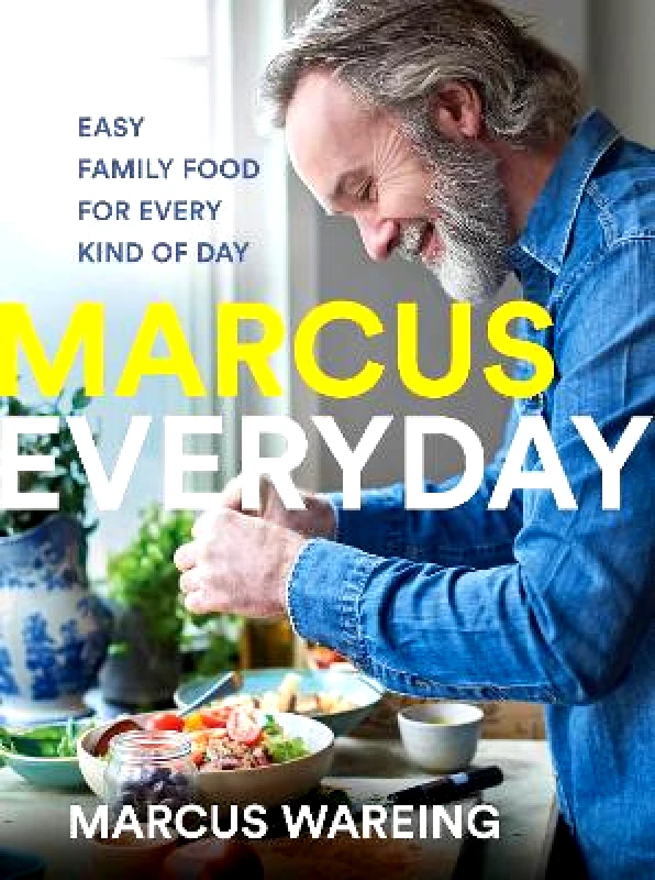 HarperCollins Marcus Everyday: Easy Family Food for Every Kind of Day Marcus Wareing HarperCollins