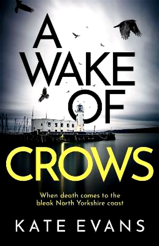 A Wake of Crows: The first in a completely thrilling new police procedural series set in Scarborough Kate Evans Constable Hardback 2021 φωτογραφία