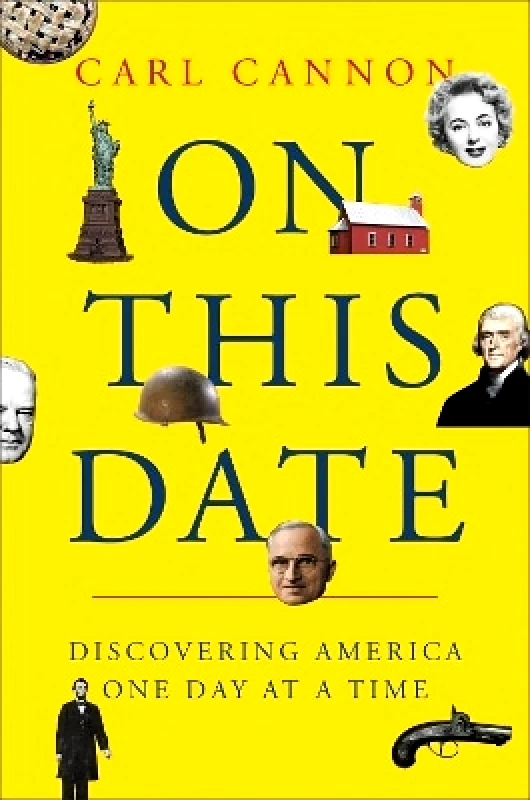 Twelve On This Date: From the Pilgrims to Today, Discovering America One Day at a Time Carl M. Cannon Twelve 0912