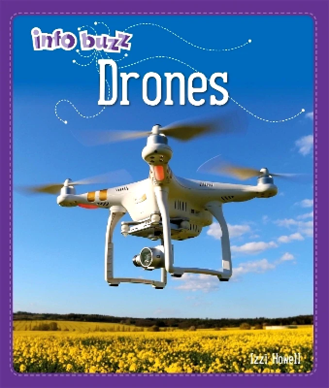 Franklin Watts Ltd Info Buzz: S.T.E.M: Drones Stephen White-Thomson Franklin Watts Ltd 0924