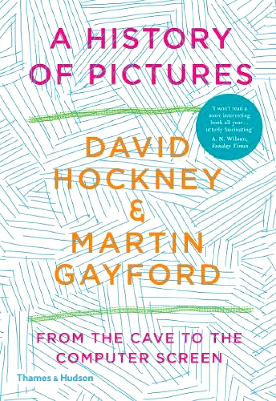 Thames & Hudson Ltd A History of Pictures: From the Cave to the Computer Screen Martin Gayford Thames & Hudson Ltd 2020 Paperback / softback