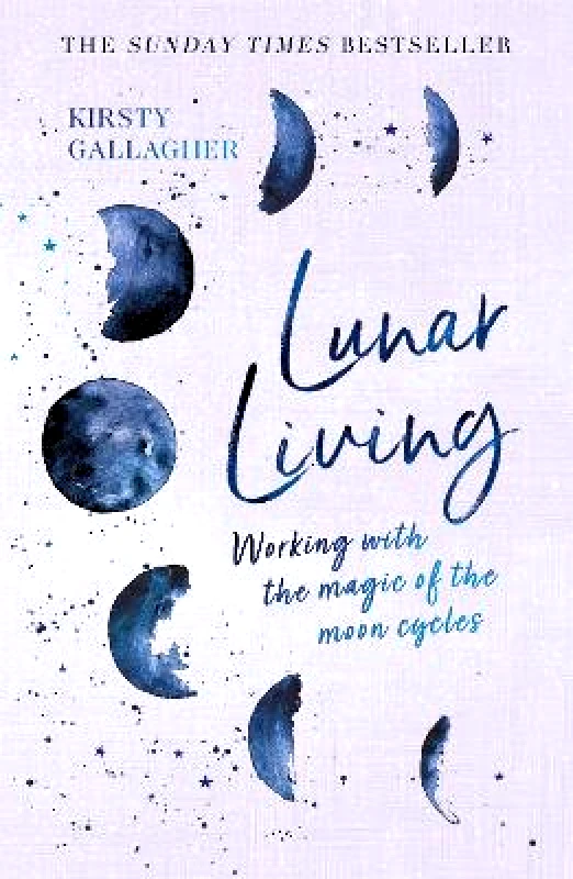 Yellow Kite Lunar Living: The Sunday Times Bestseller Kirsty Gallagher Yellow Kite 0402