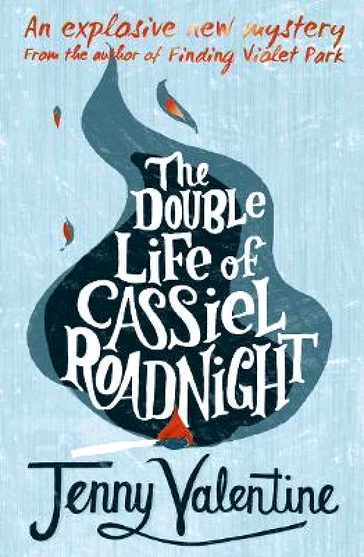 Harper Fire The Double Life of Cassiel Roadnight Jenny Valentine Harper Fire
