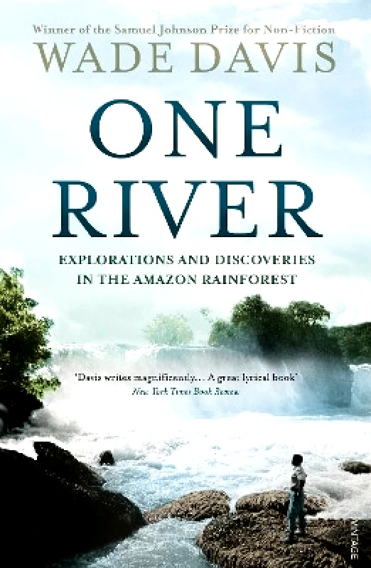 Vintage One River: Explorations and Discoveries in the Amazon Rain Forest Wade Davis Vintage