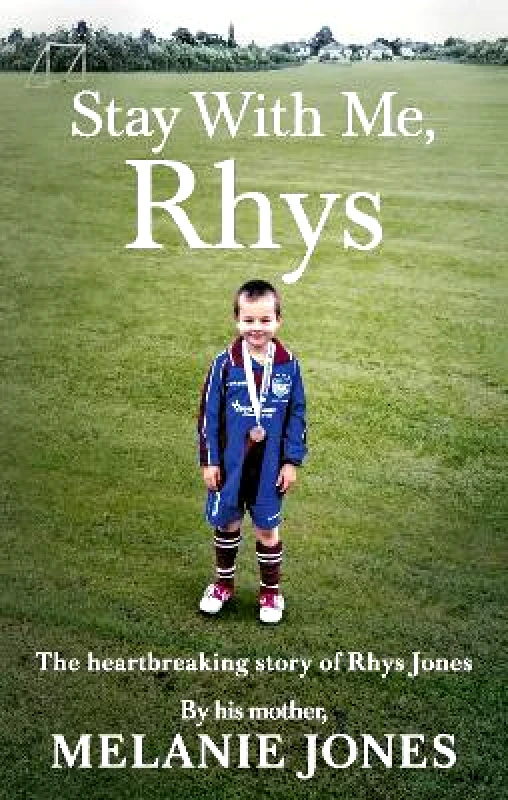 Virgin Books Stay With Me, Rhys: The heartbreaking story of Rhys Jones, by his mother. As seen on ITV’s new documentary Police Tapes Melanie Jones Virgin Books