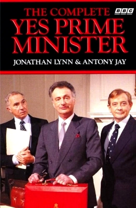 BBC Books The Complete Yes Prime Minister Sir Anthony Jay BBC Books