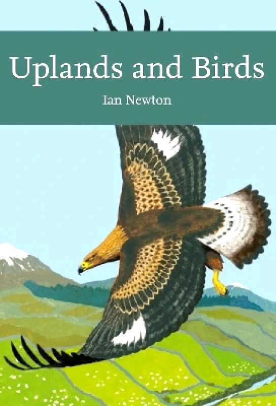 William Collins Uplands and Birds (Collins New Naturalist Library) Ian Newton William Collins