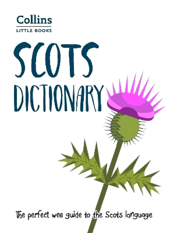 Collins Scots Dictionary: The perfect wee guide to the Scots language (Collins Little Books) Collins Books