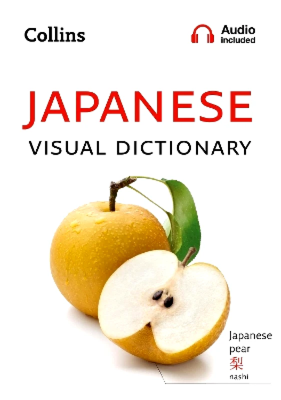 Collins Japanese Visual Dictionary: A photo guide to everyday words and phrases in Japanese (Collins Visual Dictionary) Collins Dictionaries