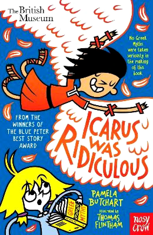 Nosy Crow Ltd Icarus Was Ridiculous Pamela Butchart Nosy Crow Ltd