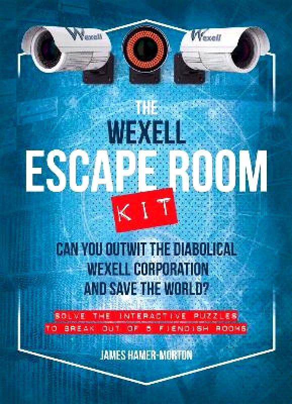 Welbeck Publishing Group The Wexell Escape Room Kit: Solve the Puzzles to Break Out of Five Fiendish Rooms James Hamer-Morton Welbeck Publishing Group 0105