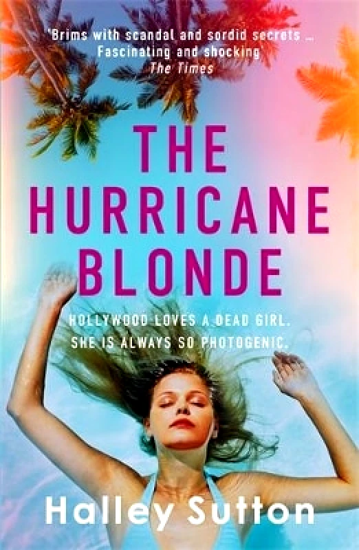 Allison & Busby The Hurricane Blonde: 'Brims with scandal and sordid secrets ... fascinating and shocking' - The Times Halley Sutton Allison & Busby 0222